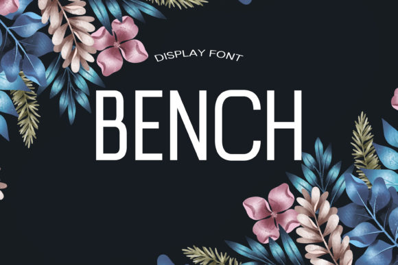 Bench: A Modern Display Font That Elevates Real Business Branding