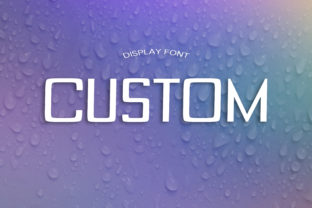 Custom: A Modern Display Font for Digital Brand Impact