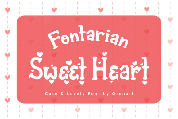 Fontarian Sweet Heart: A Display Font That Delivers Romance—Without the Rendering Hassle