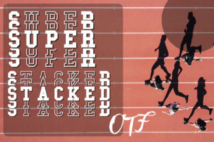 Super Stacked: A Bold, Sporty Display Font That Lands Every Headline